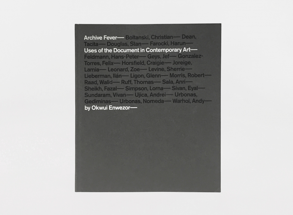 Archive Fever: Uses of the Document in Contemporary Art
